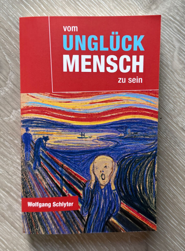 Vom Unglück Mensch zu sein von Wolfgang Schlyter